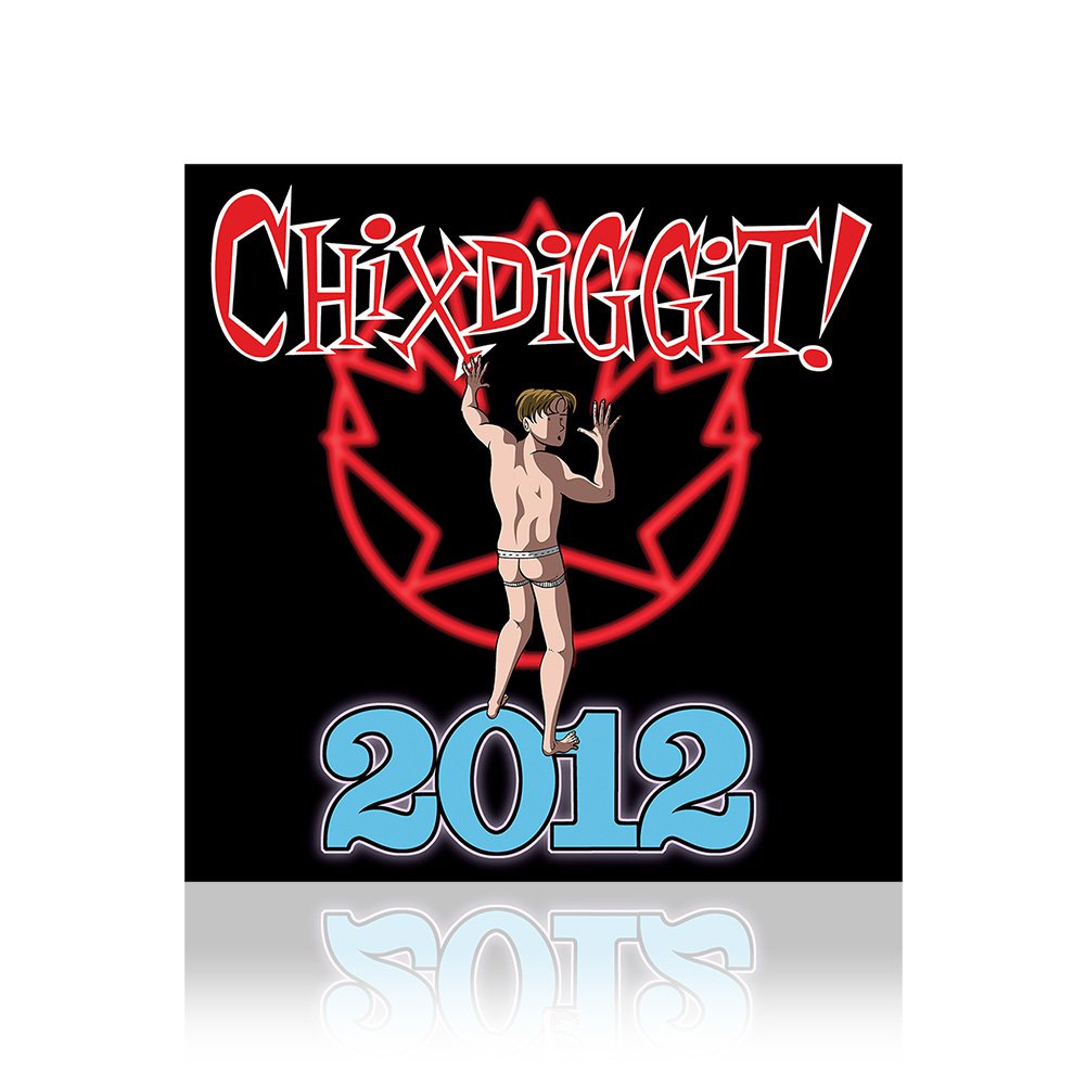 Chixdiggit! (2012) CD