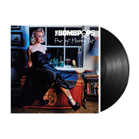 The Bombpops (Fear Of Missing Out) Black Vinyl