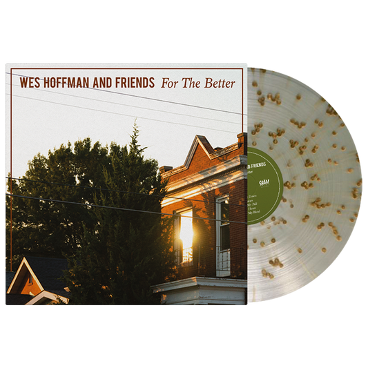 Wes Hoffman & Friends (For The Better) Splatter Vinyl