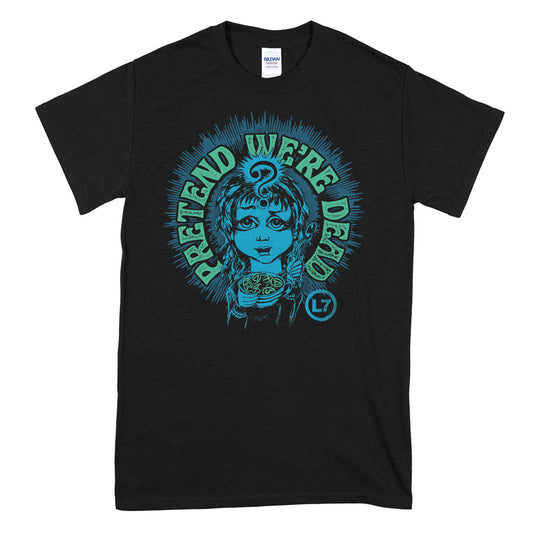 L7 (Pretend We're Dead) T-Shirt