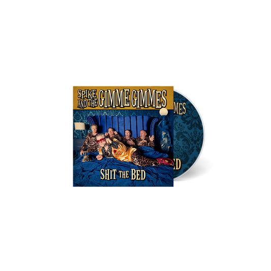 Spike and the Gimme Gimmes (Shit the Bed) CD