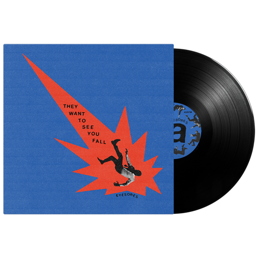 Eyesores (They Want To See You Fall) Black Vinyl
