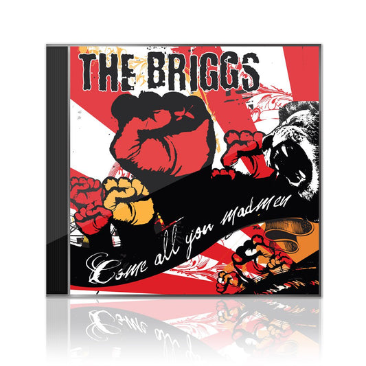 The Briggs (Come All You Madmen) CD