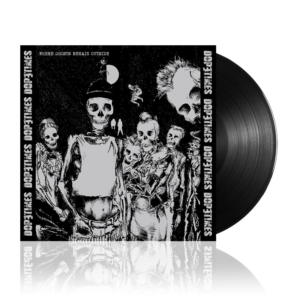 Dope Times (Where Ghosts Remain Outside) Black Vinyl