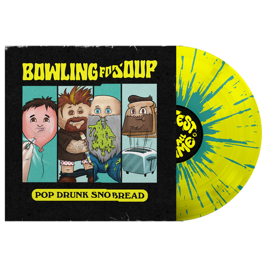 Bowling For Soup (Pop Drunk Snot Bread) Snotty Vinyl