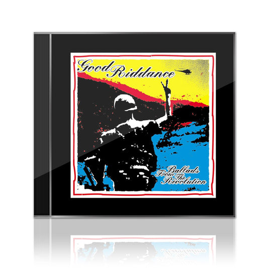 Good Riddance (Ballads From The Revolution) CD