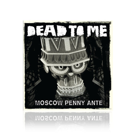 Dead To Me (Moscow Penny Ante) CD